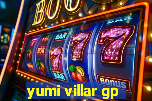 yumi villar gp